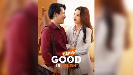 Being Good Is Tough (2025) - FULL [Eng Sub]