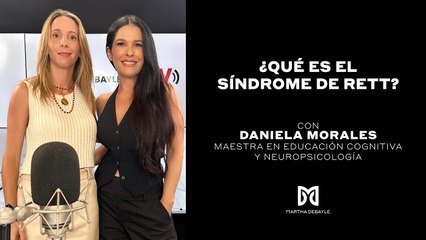 ¿QUÉ ES EL SÍNDROME DE RETT? | Martha Debayle
