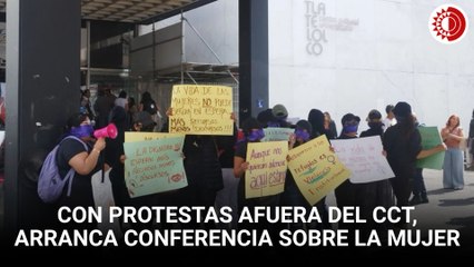 Conferencia sobre la Mujer arranca con protestas afuera del CCT