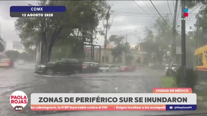 Granizo y lluvia provocan inundaciones en la CDMX | DPC con Paola Rojas