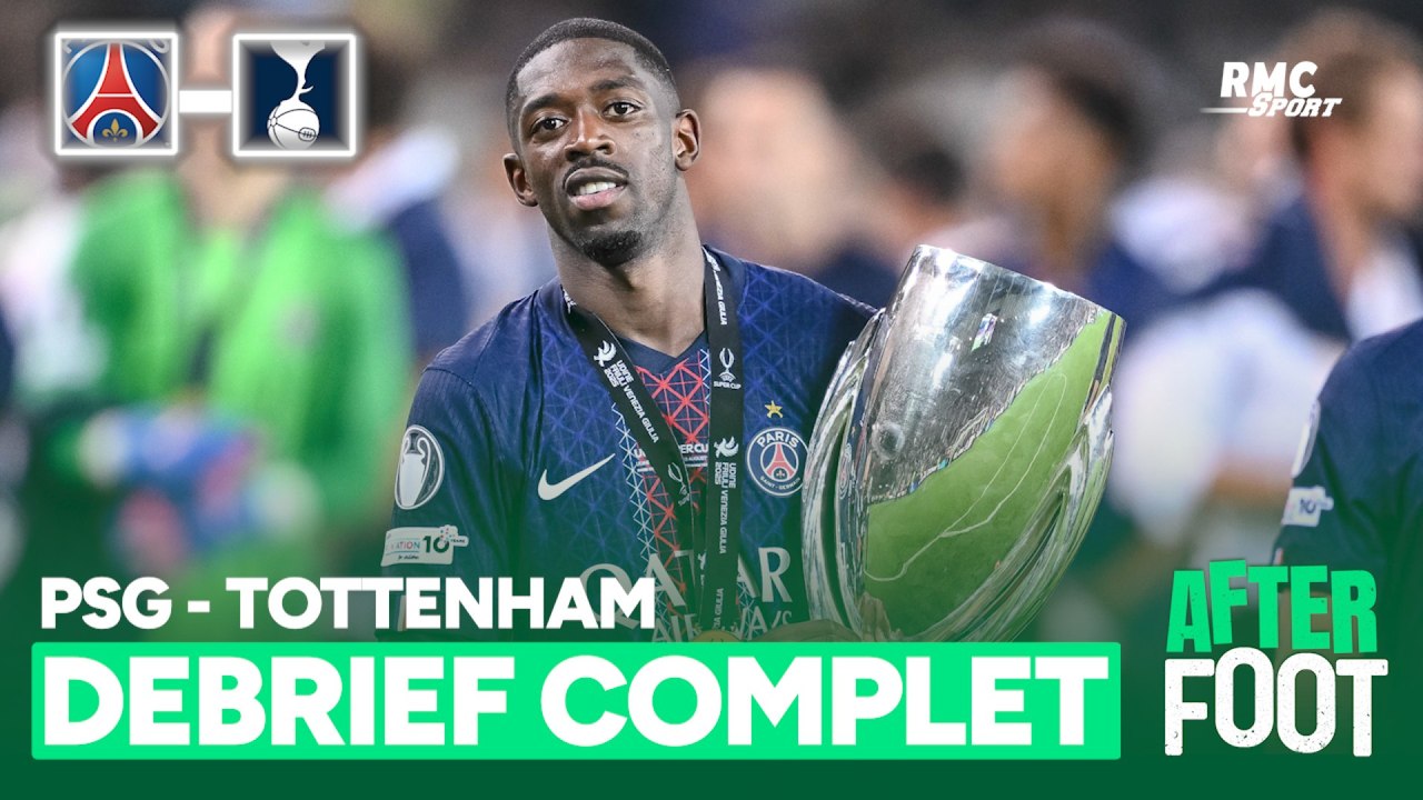 PSG 2-2 (4tab3) Tottenham : Paris sacré aux tirs aux buts ! Le débrief de l'After Foot
