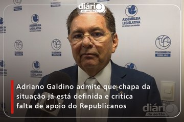 Adriano Galdino admite que chapa da situação já está definida e critica falta de apoio do Republicanos