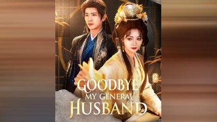 Goodbye My General Husband (DUBBED) Full Movie