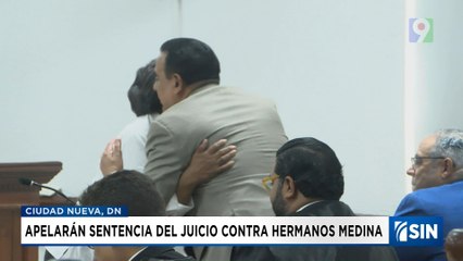 Apelaran sentencia contra hermanos medinas | Emisión Estelar SIN