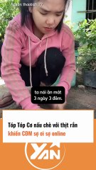 Tóp Tóp Cơ nấu chè với thịt rắn khiến CĐM sợ online