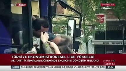 Türkiye ekonomisi AK Parti döneminde küresel lige yükseldi