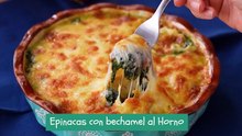 Epinacas con bechamel al Horno.