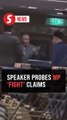 Speaker orders probe into ‘fight’ claims, says will rule on Monday