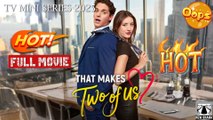 That Makes Two of Us  Full Movie - Hot Drama 2025 - Drama Shorts 2025