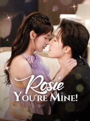 Rosie You're Mine Chinese Drama PART 2 END
