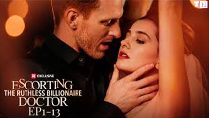 Escorting The Ruthless Billionaire Doctor Hd