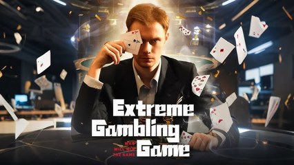 Extreme Gambling Game - Full
