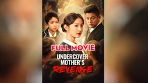 Undercover Mother's Revenge Chinese Drama