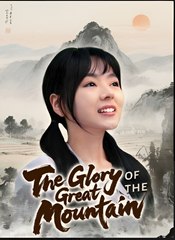 THE GLORY OF THE GREAT MOUNTAIN- Drama FULL MOVIES ENGLISH SUB