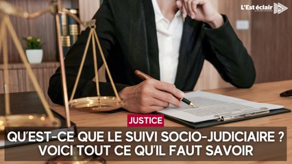 Qu’est-ce que le suivi socio-judiciaire ? Voici tout ce qu’il faut savoir