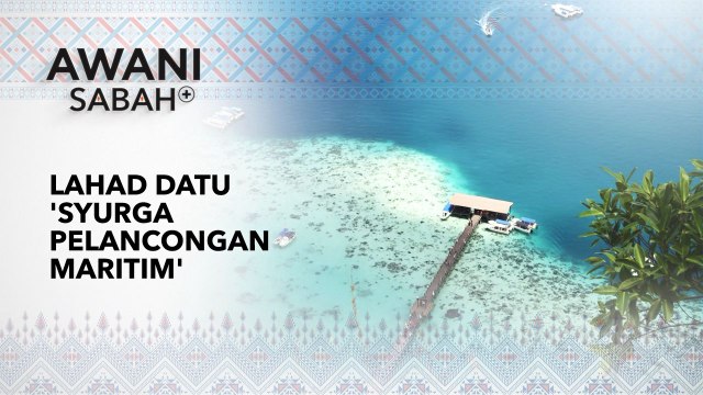 AWANI Sabah+: Lahad Datu 'Syurga Pelancongan Maritim'