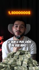 Le skin le plus chère du monde !