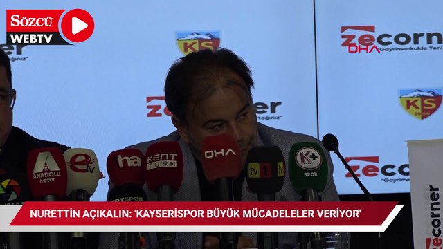 Nurettin Açıkalın: 'Kayserispor büyük mücadeleler veriyor'