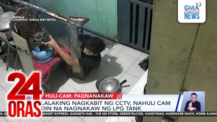 Lalaking nagkabit ng CCTV, nahuli-cam din na nagnakaw ng LPG tank | 24 Oras