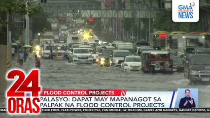 Palasyo - Dapat may mapanagot sa palpak na flood control projects | 24 Oras