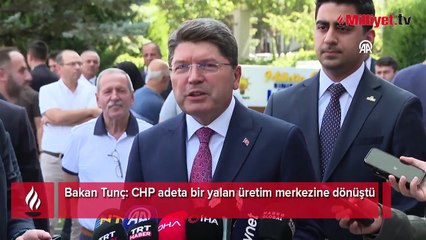 Bakan Tunç'tan CHP’ye eleştiri: Yalan üretim merkezi haline geldiler