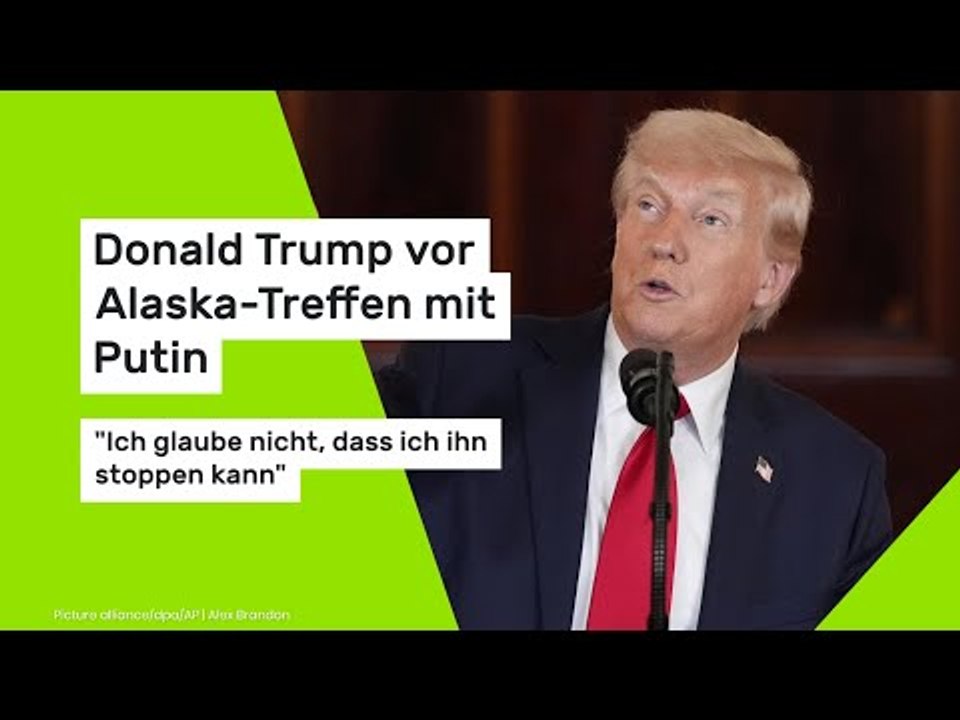Trump vor Putin-Treffen: 'Ich glaube nicht, dass ich ihn stoppen kann'