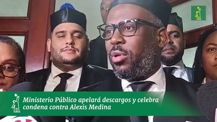 Ministerio Público apelará descargos y celebra condena contra Alexis Medina