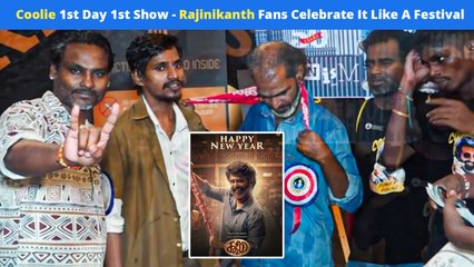 Yeh Humare Liye Ek Festival Hai': Rajinikanth Fans Grand 1st Day 1st Show COOLIE Screening