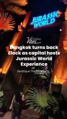 Bangkok turns back clock as capital hosts Jurassic World Experience