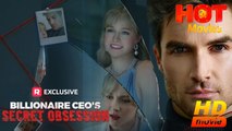 Billionaire CEO's Secret Obsession | Full Movie HD - Drama ShortFilms Hot