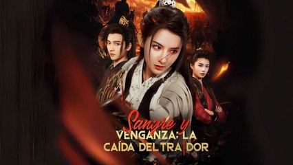 [Doblado en Español ] Sangre y Venganza- La Caída del Traidor