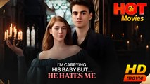 I'm Carrying His Baby But He Hates Me | Full Movie HD - Best Drama ShortFilms Hot