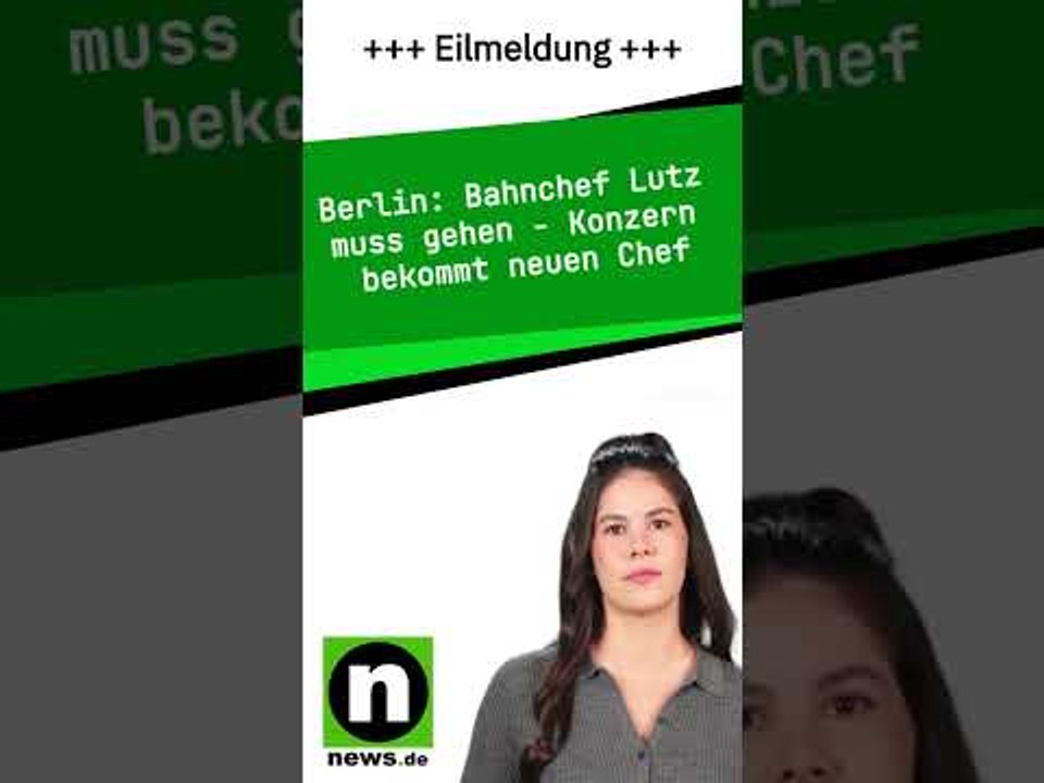 Bahnchef Lutz muss gehen - Konzern bekommt neuen Chef