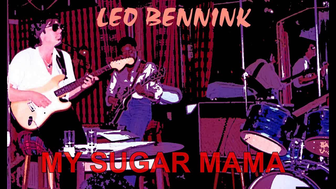 MY SUGAR MAMA  ( LEO BENNINK SOUL/ ROCK /FUNK / THE REMIX 2025 )