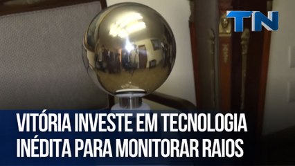Vitória investe em tecnologia inédita para monitorar raios