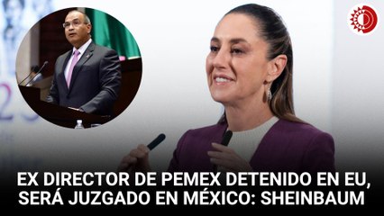 Detienen en EU al ex director de Pemex Carlos Treviño; será juzgado en México: Sheinbaum
