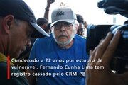 Condenado a 22 anos por estupro de vulnerável, Fernando Cunha Lima tem registro cassado pelo CRM-PB
