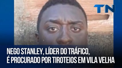 Nego Stanley, líder do tráfico, é procurado por tiroteios em Vila Velha