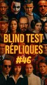👉 Blind Test Répliques Films / Séries #46