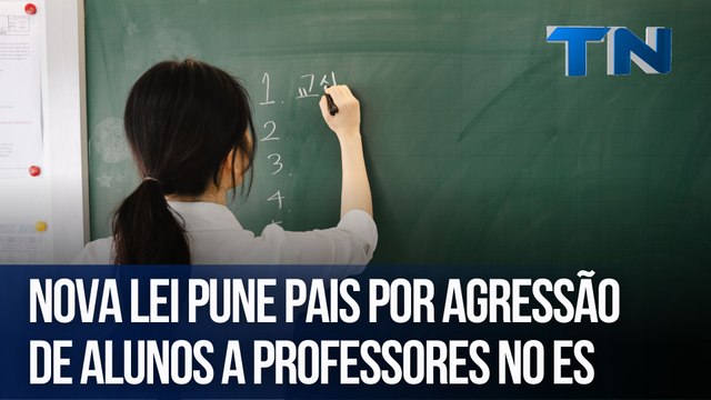 Nova lei pune pais por agressão de alunos a professores no ES