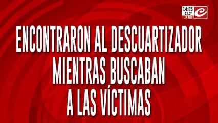 Encontraron al descuartizador mientras buscaban a las víctimas