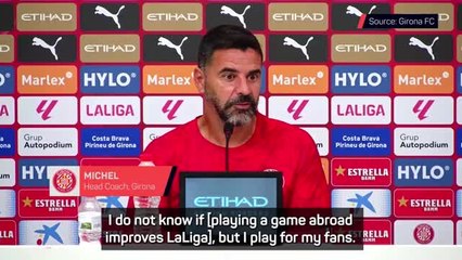 Girona's Michel opposes proposed LaLiga game in Miami
