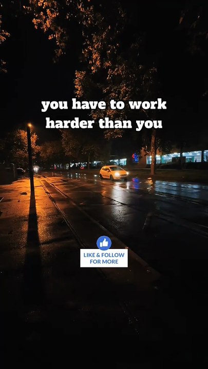 You have to work harder than you #BR3 #inspirational #quotes #support #mindset #motivationalvideo