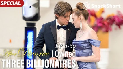 After Divorce, I Owned Three Billionaires
