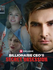 Billionaire CEO's Secret Obsession (2025) - Full Movie