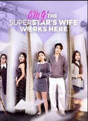 OMG THE SUPERSTAR'S WIFE WORK'S HERE- Drama FULL MOVIES ENGLISH SUB