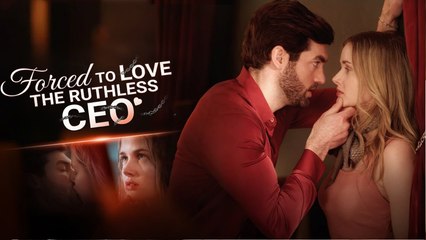 Forced To Love The Ruthless Ceo Litetv