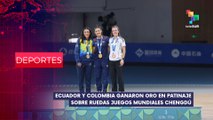 Ecuador y Colombia lograron medallas de oro en los Juegos Mundiales de Chengdú 2025 DEPORTES EDICIÓN CENTRAL 14-08-2025
