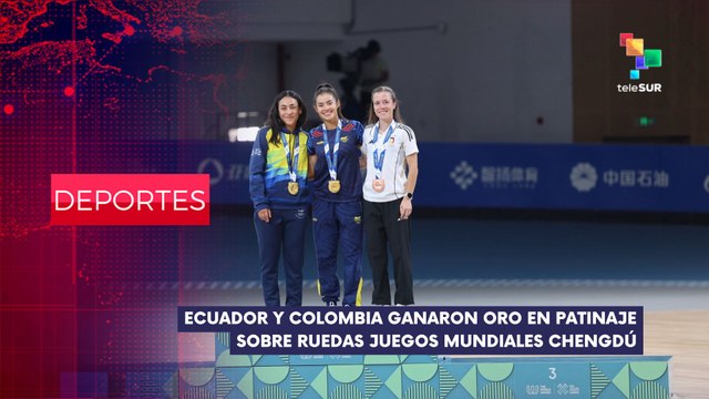 Ecuador y Colombia lograron medallas de oro en los Juegos Mundiales de Chengdú 2025 DEPORTES EDICIÓN CENTRAL 14-08-2025
