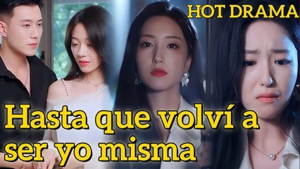 Hasta que volví a ser yo misma Completa en Español